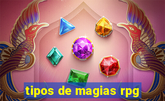 tipos de magias rpg